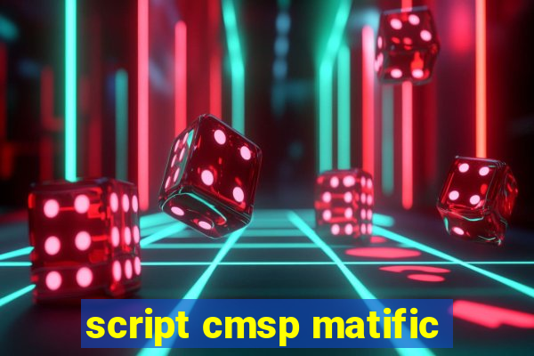 script cmsp matific